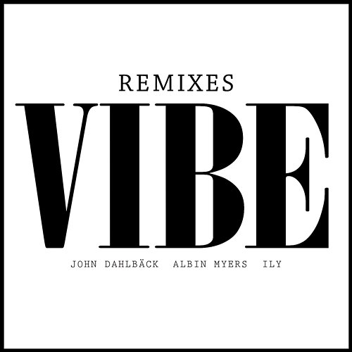 Vibe John Dahlbäck, Albin Myers, Ily