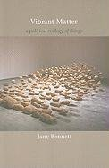Vibrant Matter Bennett Jane