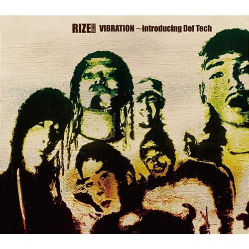 VIBRATION ~introducing Def Tech RIZE