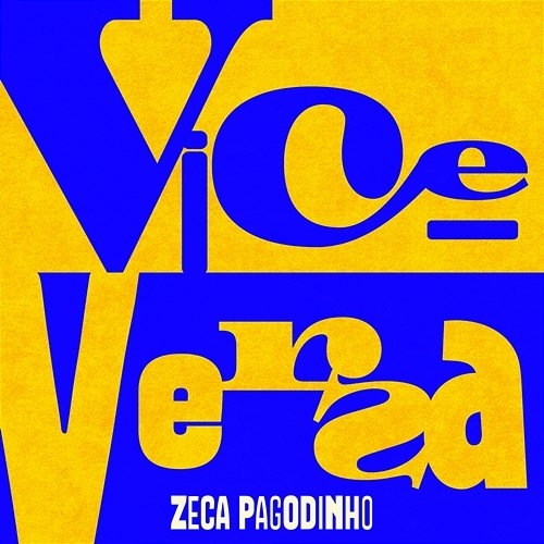 Vice- versa Zeca Pagodinho