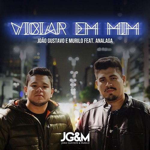 Viciar em mim João Gustavo e Murilo