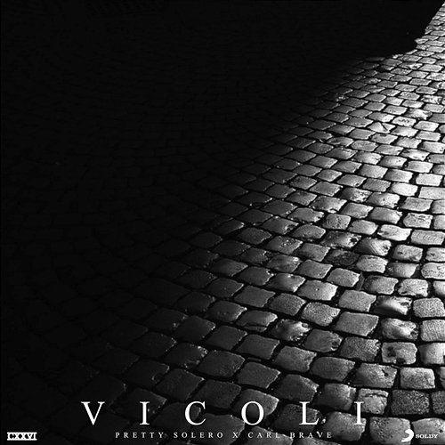 Vicoli Pretty Solero feat. Carl Brave