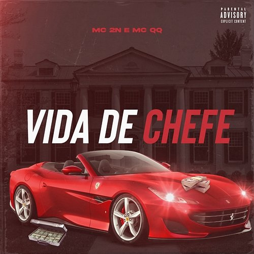 Vida de Chefe MC 2N e MC QQ