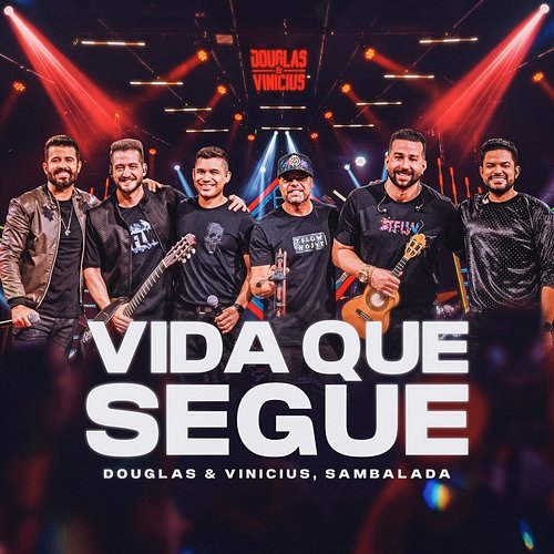 Vida Que Segue Douglas, Vinicius, Grupo Sambalada