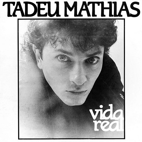Vida Real Tadeu Mathias
