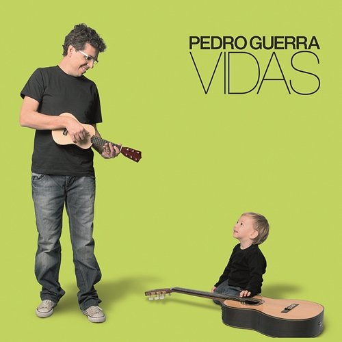 Vidas PEDRO GUERRA