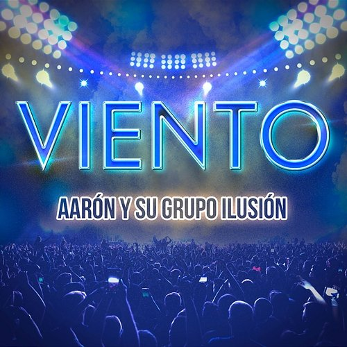Viento Aarón Y Su Grupo Ilusión