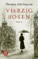 Vierzig Rosen Hurlimann Thomas