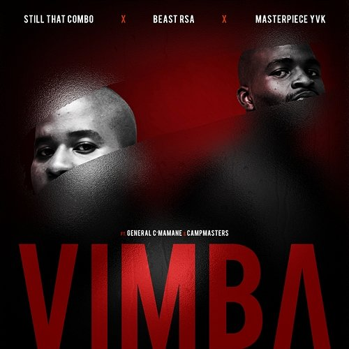 Vimba Still That Combo, Beast RSA, Masterpiece YVK, General C'mamane, Campmasters