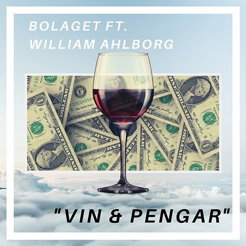 Vin & pengar Bolaget feat. William Ahlborg