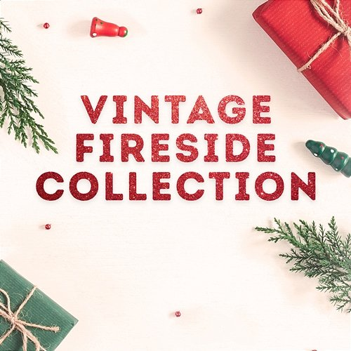 Vintage Fireside Collection Various Artists