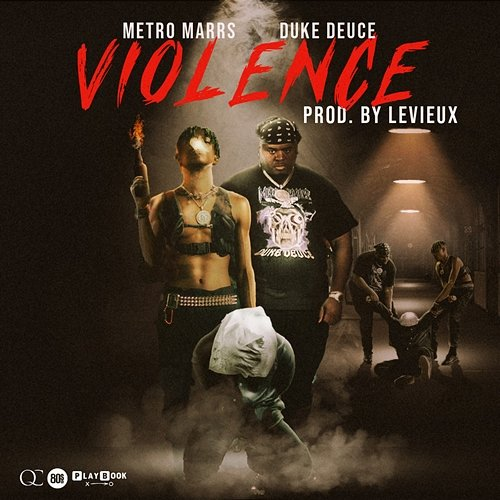 Violence Metro Marrs, Duke Deuce