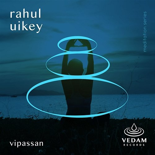 Vipassan Vedam, Rahul Uikey