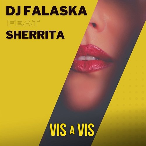 Vis a Vis DJ Falaska, Sherrita