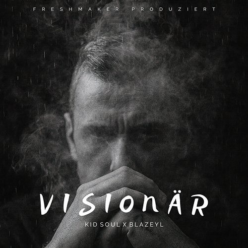 Visionär Kid Soul, Freshmaker, BlazeYL