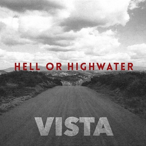 Vista Hell Or Highwater