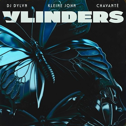 Vlinders DJ DYLVN feat. Kleine John, Chavanté