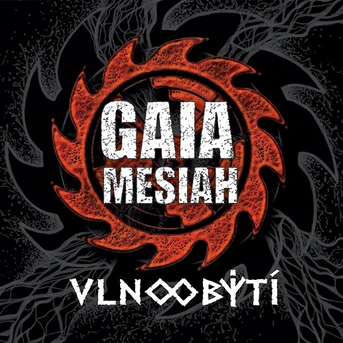 VLNOBYTÍ Gaia Mesiah
