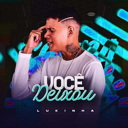 Você Deixou Lukinha