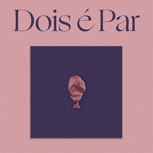 Você e Eu Dois é Par