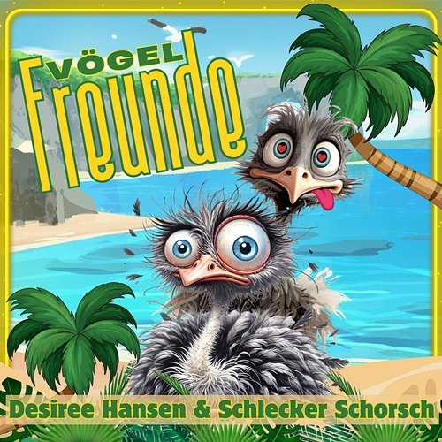 Vögelfreunde Desiree Hansen, Schlecker Schorsch