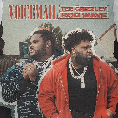 Voicemail Tee Grizzley, Rod Wave