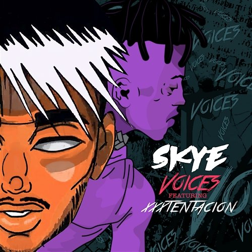 VOICES Skye feat. XXXTENTACION