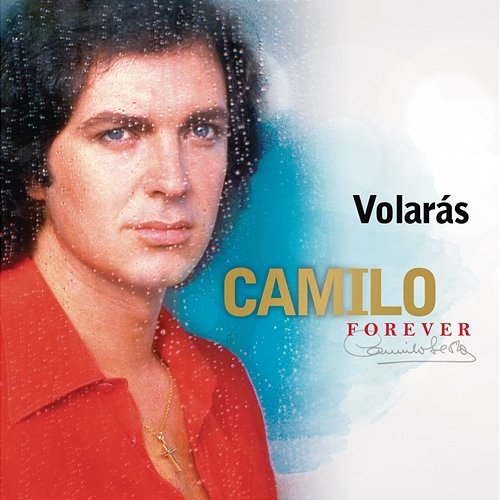 Volarás Camilo Sesto