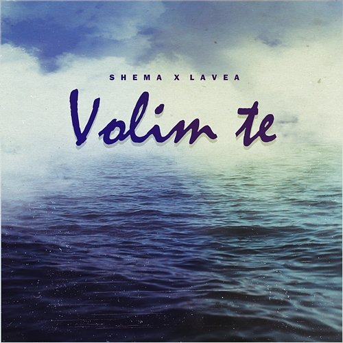 Volim te Shema, Lavea