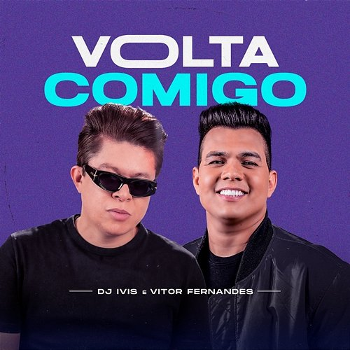 Volta Comigo DJ Ivis & Vitor Fernandes