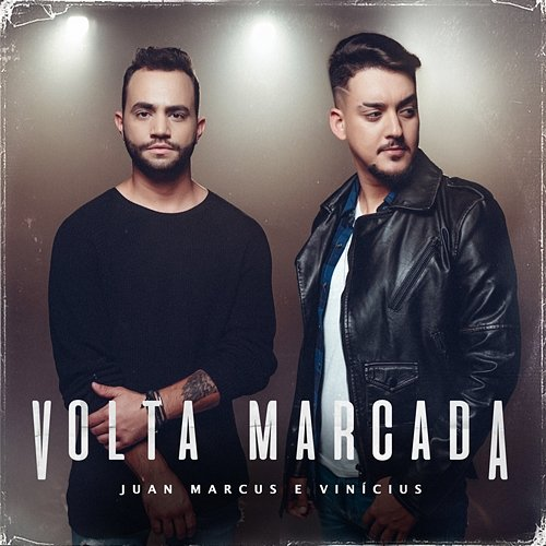 Volta Marcada Juan Marcus & Vinícius
