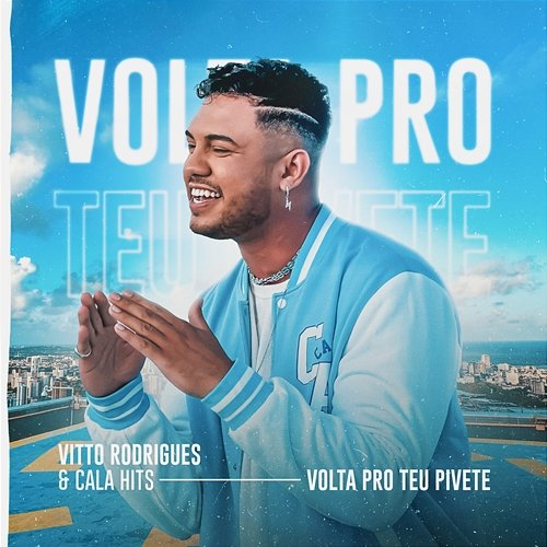Volta Pro Teu Pivete Cala Hits, Vitto Rodrigues
