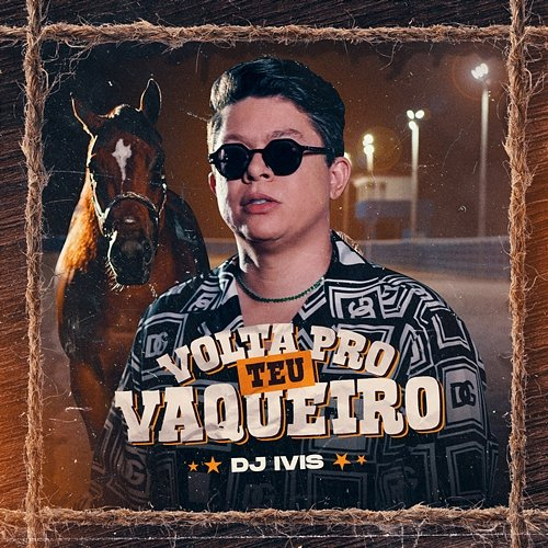 Volta Pro Teu Vaqueiro DJ Ivis