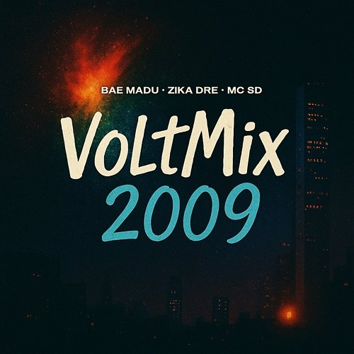 VoltMix 2009 Bae Madu, Mc Zika Dre. & Mc Sd