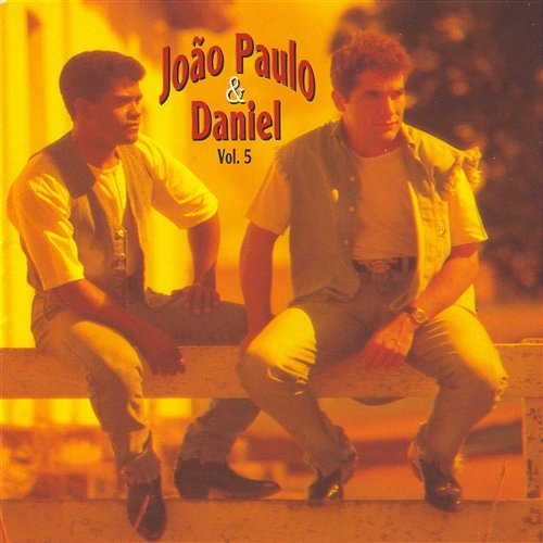 Volume 5 João Paulo & Daniel