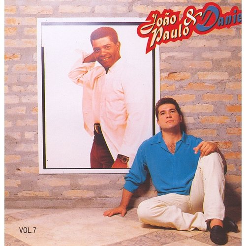 Volume 7 João Paulo & Daniel