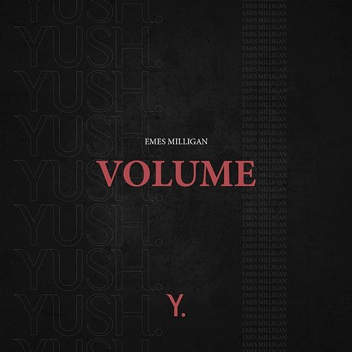 VOLUME Emes Milligan