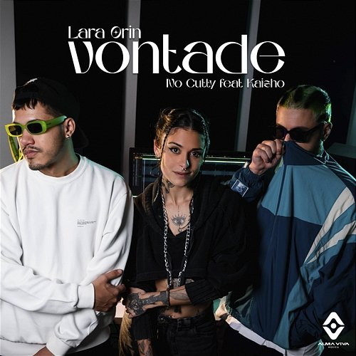 Vontade Lara Orin, AlmaViva Música, No Cutty feat. Kaisho