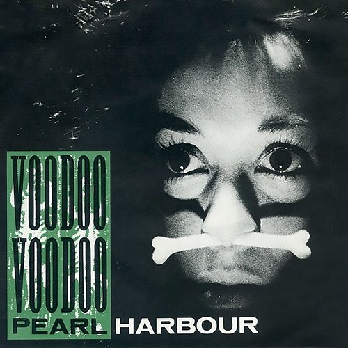 Voodoo Voodoo Pearl Harbour