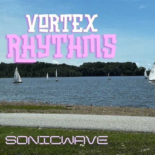 Vortex Rhythms Sonic Wave