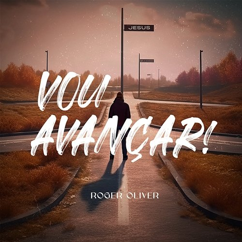 Vou Avançar Roger Oliver