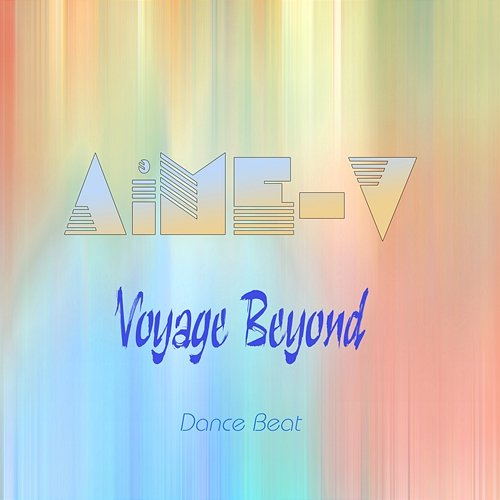 Voyage Beyond AiME-V