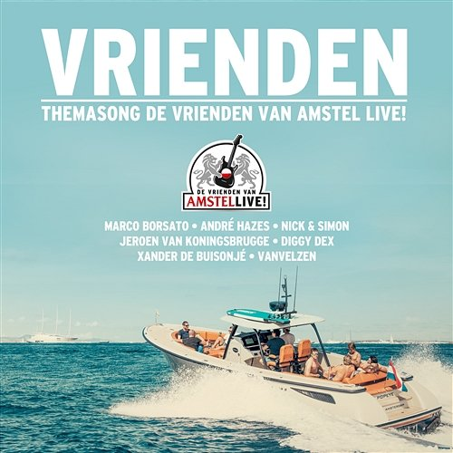 Vrienden Marco Borsato, André Hazes, Nick, Simon, Diggy Dex, VanVelzen, Jeroen van Koningsbrugge, Xander de Buisonjé