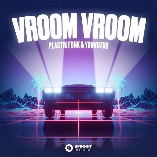 Vroom Vroom Plastik Funk & YouNotUs