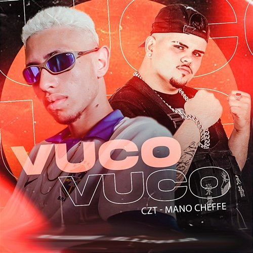 Vuco Vuco Mano Cheffe and CZT