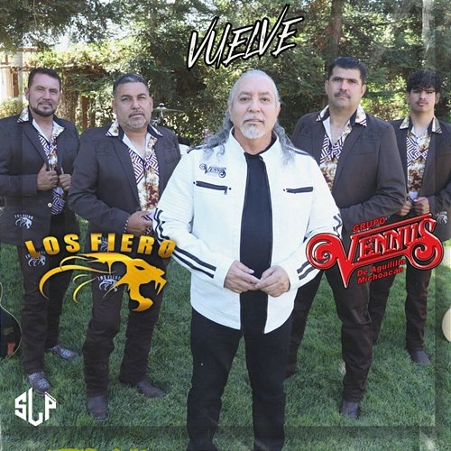 Vuelve Los Fiero feat. Grupo Vennus de Aguililla Michoacan