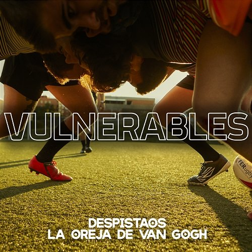 Vulnerables Despistaos feat. La Oreja de Van Gogh