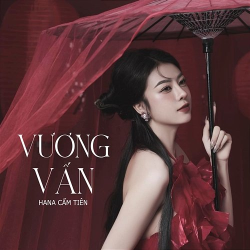 Vương Vấn Hana Cẩm Tiên & TVK