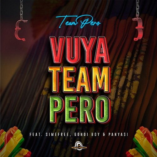 Vuya Team Pero Team Pero feat. Gondi Boy, Panyasi, Simefree