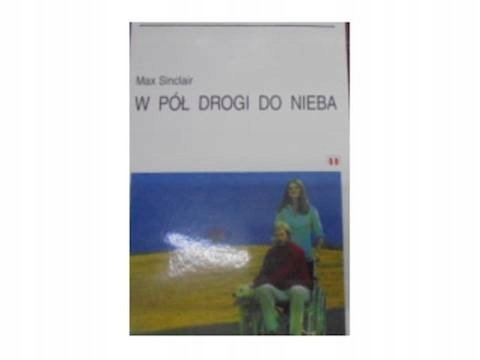 W pół drogi do Nieba Sinclair Max